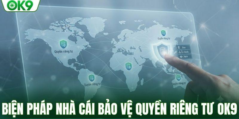 Biện pháp nhà cái bảo vệ quyền riêng tư OK9