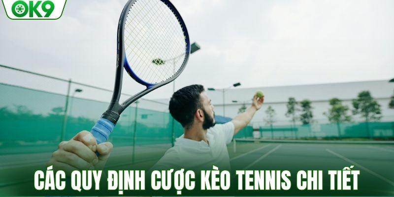 Các quy định cược kèo tennis chi tiết