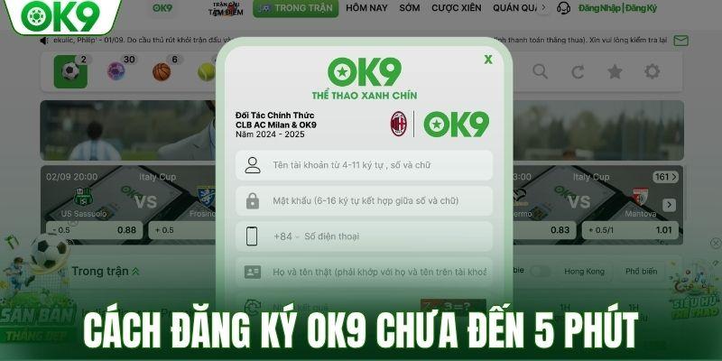 Cách đăng ký OK9 chưa đến 5 phút