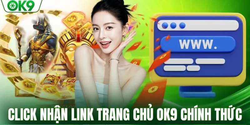 Click nhận link trang chủ OK9 chính thức