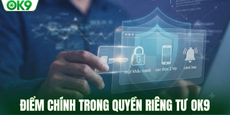 Điểm chính trong chính sách quyền riêng tư OK9