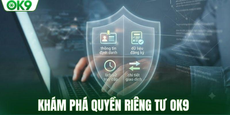 Khám phá quyền riêng tư OK9