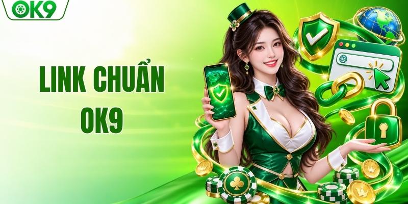 link chuẩn OK9