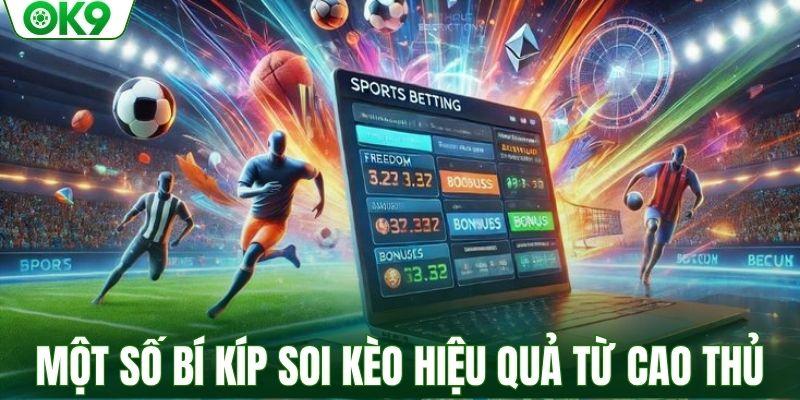 Một số bí kíp soi kèo hiệu quả từ cao thủ