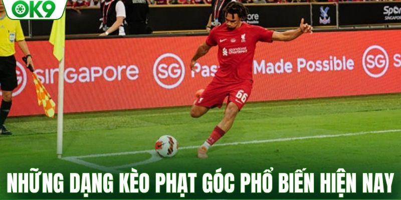 Những dạng kèo phạt góc phổ biến hiện nay
