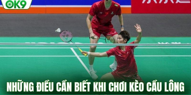 Những điều cần biết khi chơi kèo cầu lông
