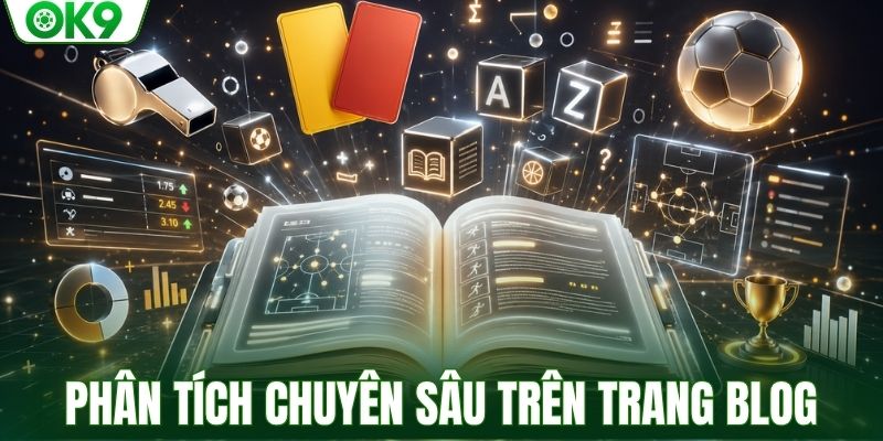 Nội dung phân tích chuyên sâu trên trang blog