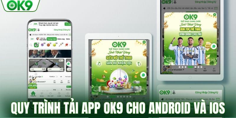 Quy trình tải app OK9 cho Android và iOS