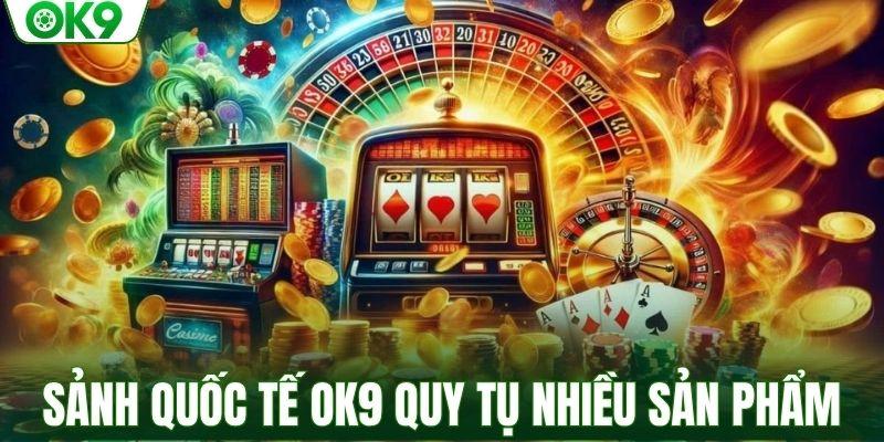 Sảnh quốc tế OK9 quy tụ nhiều sản phẩm